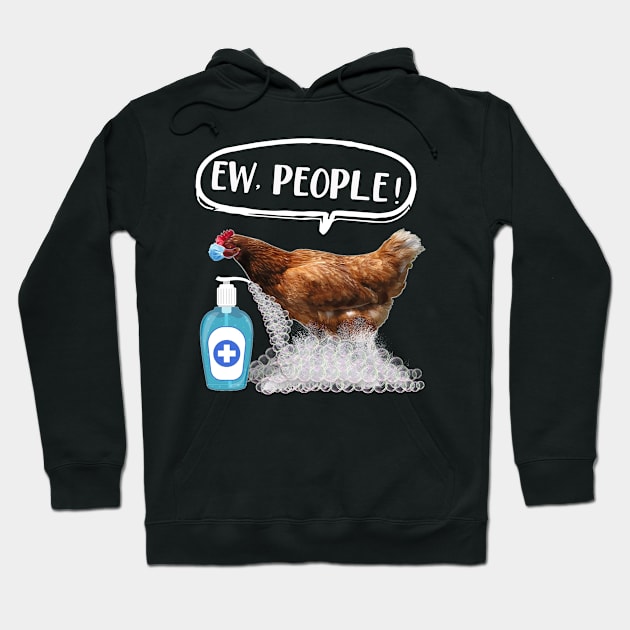 EW PEOPLE - Chicken Wearing A Face Mask Quarantine Funny Hoodie by gussiemc